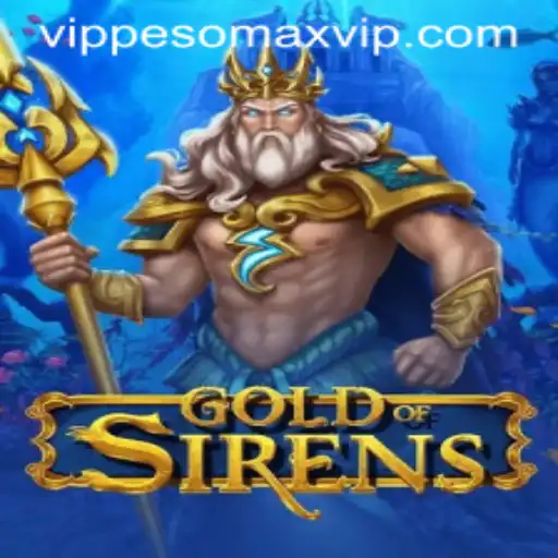 Exploring the Enchanting World of GoldofSirens: A Deep Dive into PESOMAX VIP