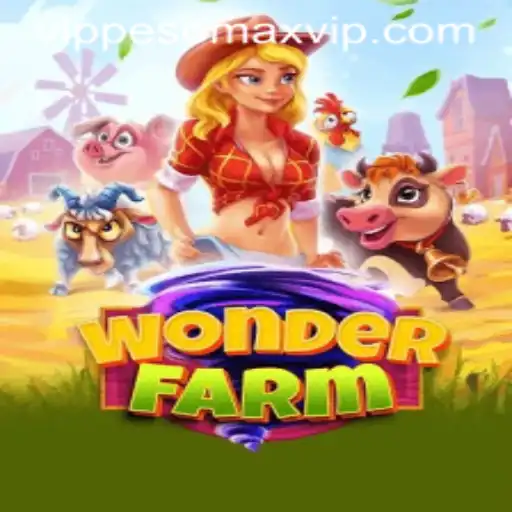 Explore the Magic of WonderFarm: A New Era of Gaming with PESOMAX VIP